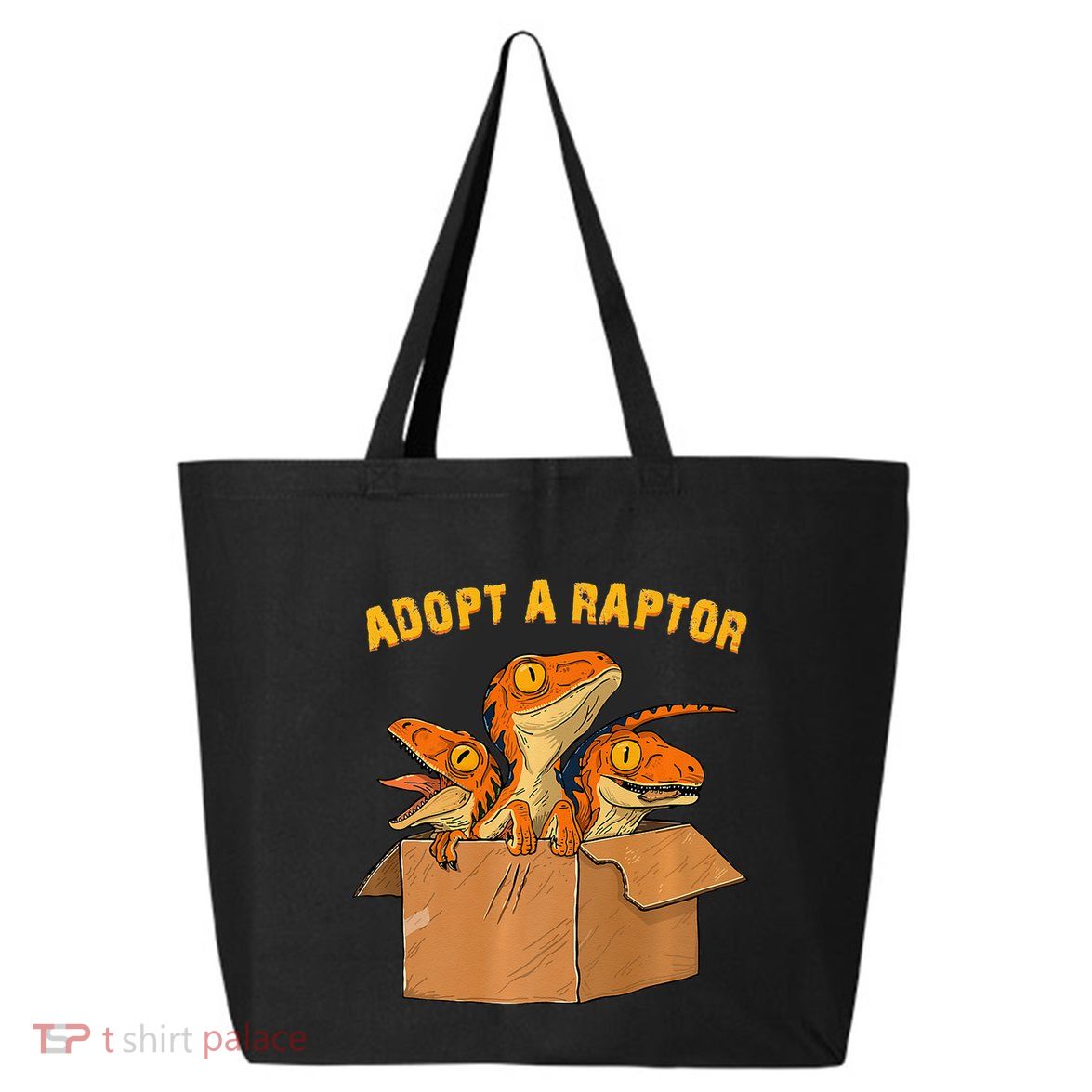 Adopt A Raptor Funny Tee Most Amazing Pets 25L Jumbo Tote