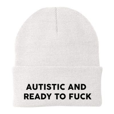Autistic And Ready To Fuck Funny Saying Beanie