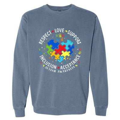 Autism Awareness Respect Love Support Autism Meaningful Gift Garment-Dyed Sweatshirt