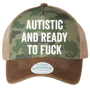 Autistic And Ready To F Gift Funny Autism Adult Humor Gift Legacy Tie Dye Trucker Hat