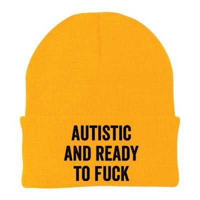 Autistic And Ready To F Gift Funny Autism Adult Humor Gift Knit Cap Winter Beanie