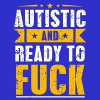 Autistic And Ready To Fuck Funny Autism Gift 16 in Basic Backpack