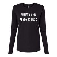 Autistic And Ready To Fuck Funnyr Vulgar Perfect Womens Cotton Relaxed Long Sleeve T-Shirt