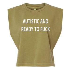 Autistic And Ready To Fuck Funnyr Vulgar Perfect Garment-Dyed Women's Muscle Tee