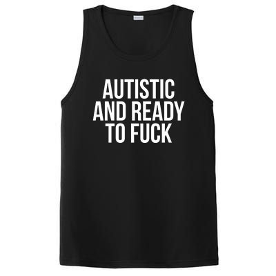 Autistic And Ready To F U C K Gift PosiCharge Competitor Tank