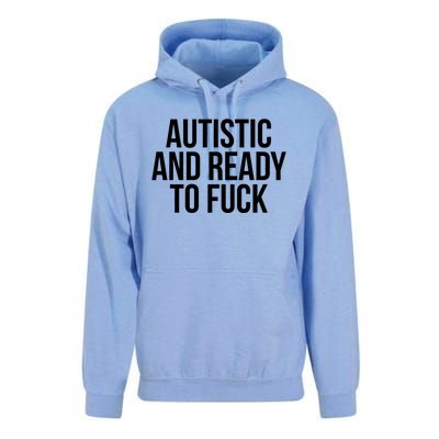 Autistic And Ready To F U C K Gift Unisex Surf Hoodie