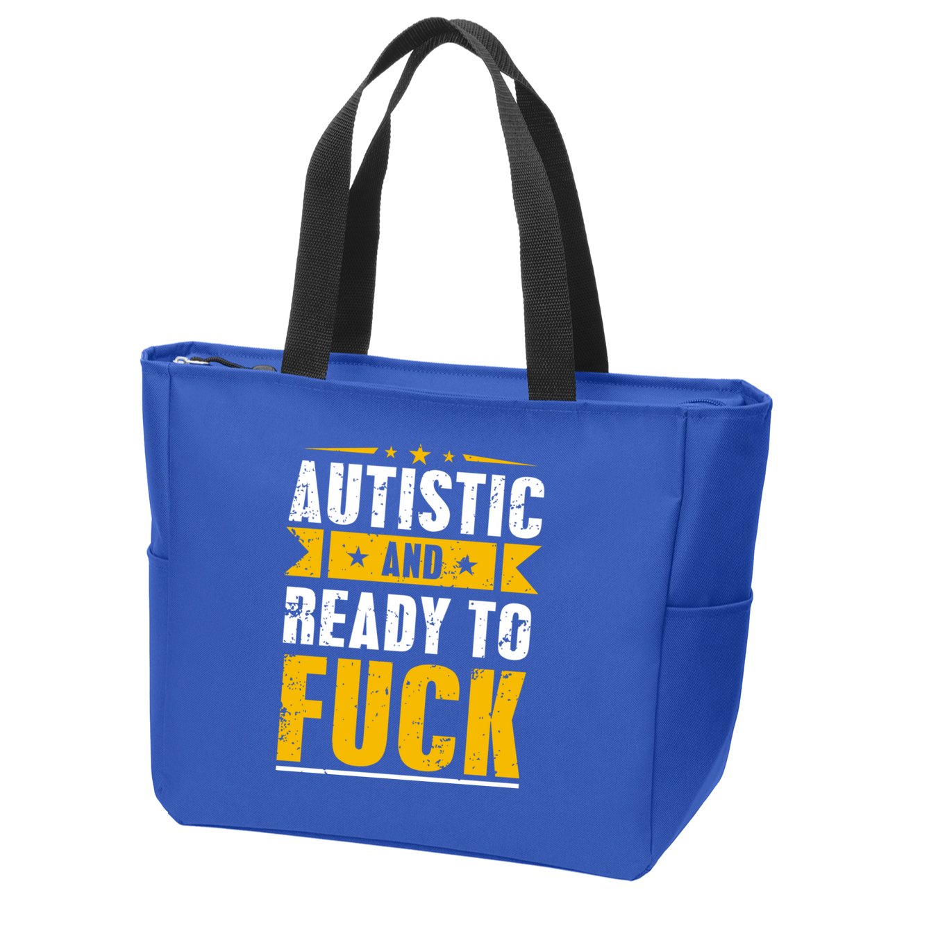 Autistic And Ready To Fuck Funny Autism Great Gift Zip Tote Bag