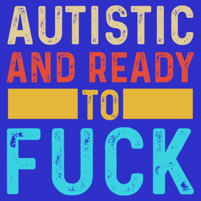 Autistic And Ready To Fuck Funny Autism Quote Retro Vintage Gift Button