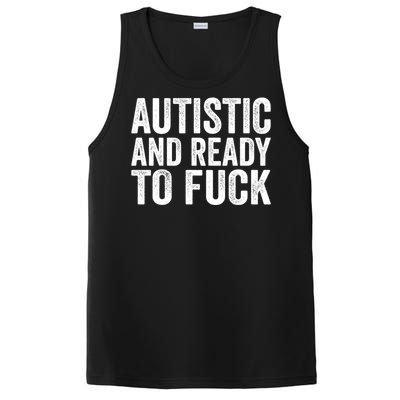 Autistic And Ready To Fuck Gift PosiCharge Competitor Tank