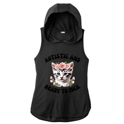 Autistic And Ready To Fuck Funny Autism Kitten Tism Chaotic Funny Gift Ladies PosiCharge Tri-Blend Wicking Draft Hoodie Tank