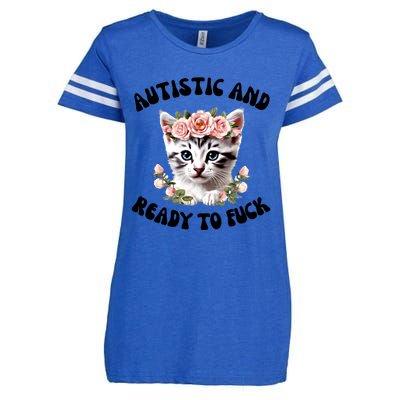 Autistic And Ready To Fuck Funny Autism Kitten Tism Chaotic Funny Gift Enza Ladies Jersey Football T-Shirt