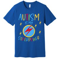 Autism Awareness Ribbon Is My Superpower Meaningful Gift Premium T-Shirt