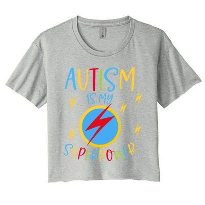 Autism Awareness Ribbon Is My Superpower Meaningful Gift Women's Crop Top Tee