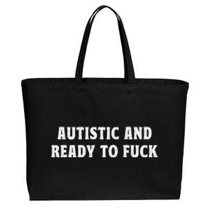 Autistic And Ready To Fuck Autism Awareness Cotton Canvas Jumbo Tote