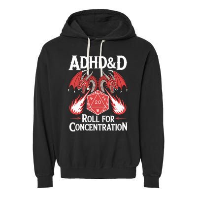 Adhd&d Adhd Roll For Concentration Garment-Dyed Fleece Hoodie