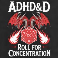 Adhd&d Adhd Roll For Concentration Garment-Dyed Heavyweight T-Shirt