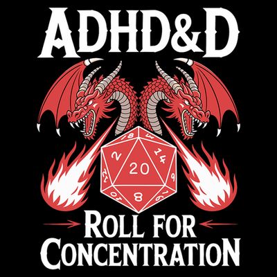Adhd&d Adhd Roll For Concentration T-Shirt