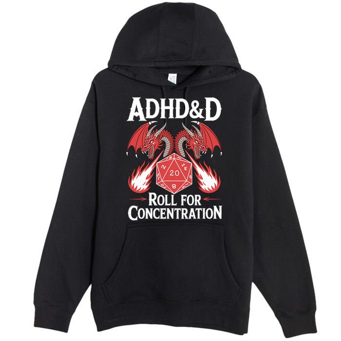 Adhd&d Adhd Roll For Concentration Premium Pullover Hoodie