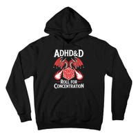 Adhd&d Adhd Roll For Concentration Tall Hoodie