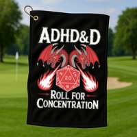 Adhd&d Adhd Roll For Concentration Golf Towel