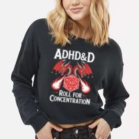 Adhd&d Adhd Roll For Concentration Cropped Pullover Crew