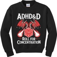 Adhd&d Adhd Roll For Concentration Kids Sweatshirt