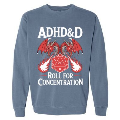 Adhd&d Adhd Roll For Concentration Garment-Dyed Sweatshirt