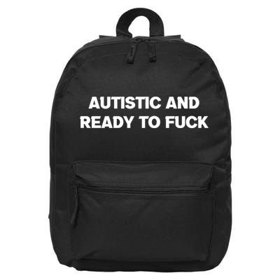 Autistic And Ready To Fuck 16 in Basic Backpack