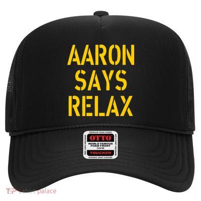 Aaron Says Relax Green Bay Football Quote High Crown Mesh Back Trucker Hat