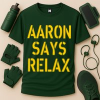 Aaron Says Relax Green Bay Football Quote Cooling Performance Crew T-Shirt