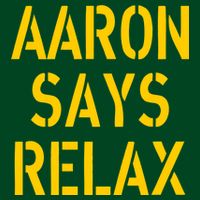 Aaron Says Relax Green Bay Football Quote Cooling Performance Crew T-Shirt