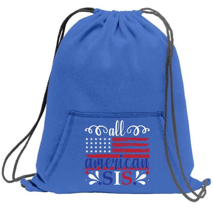 All American Sis 4th Of July Feminist Independence Day Meaningful Gift Sweatshirt Cinch Pack Bag