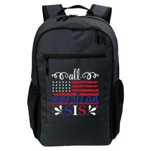 All American Sis 4th Of July Feminist Independence Day Meaningful Gift Daily Commute Backpack