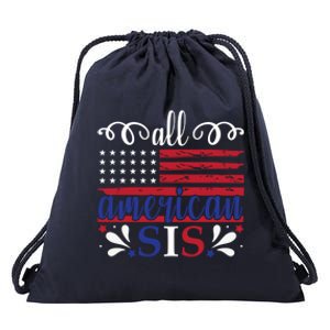 All American Sis 4th Of July Feminist Independence Day Meaningful Gift Drawstring Bag