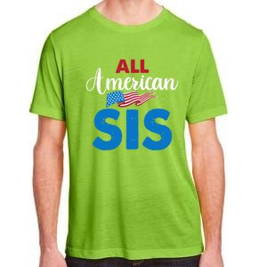 All American Sis 4th Of July Usa Flag Matching Family Great Gift Adult ChromaSoft Performance T-Shirt