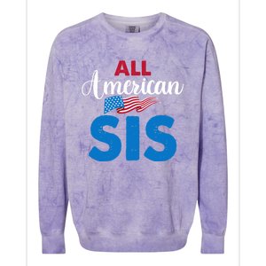 All American Sis 4th Of July Usa Flag Matching Family Great Gift Colorblast Crewneck Sweatshirt