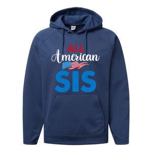 All American Sis 4th Of July Usa Flag Matching Family Great Gift Performance Fleece Hoodie