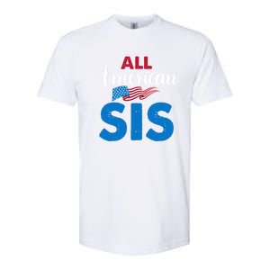 All American Sis 4th Of July Usa Flag Matching Family Great Gift Softstyle CVC T-Shirt