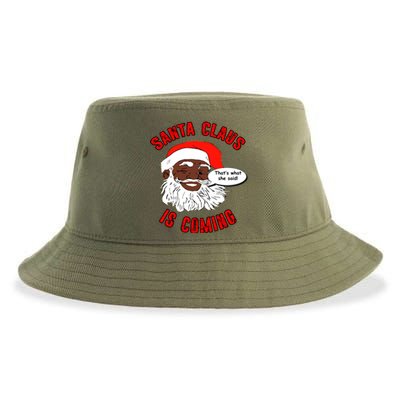 African American Santa Claus Is Coming ThatS What She Said Gift Sustainable Bucket Hat