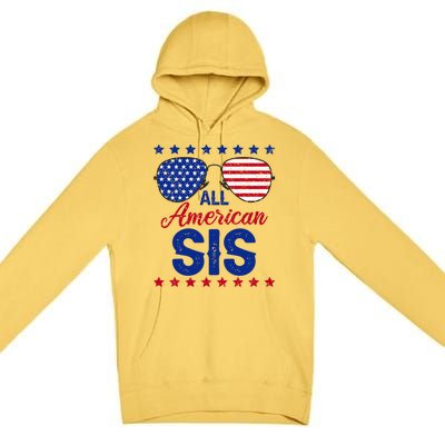 All American Sis 4th Of July Usa Flag Sister Family Matching Funny Gift Premium Pullover Hoodie