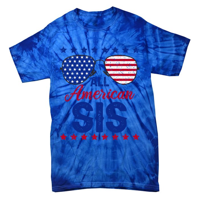 All American Sis 4th Of July Usa Flag Sister Family Matching Funny Gift Tie-Dye T-Shirt