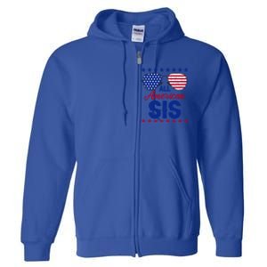 All American Sis 4th Of July Usa Flag Sister Family Matching Funny Gift Full Zip Hoodie