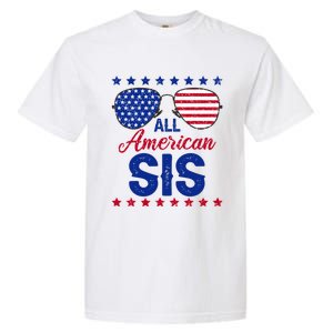 All American Sis 4th Of July Usa Flag Sister Family Matching Funny Gift Garment-Dyed Heavyweight T-Shirt