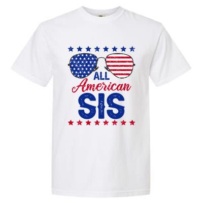 All American Sis 4th Of July Usa Flag Sister Family Matching Funny Gift Garment-Dyed Heavyweight T-Shirt