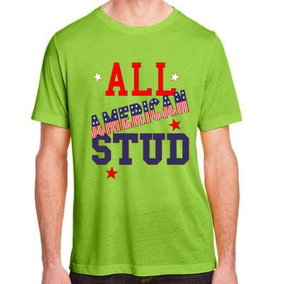 All American Stud Funny Stars Stripes Cool Independence Usa Funny Gift Adult ChromaSoft Performance T-Shirt