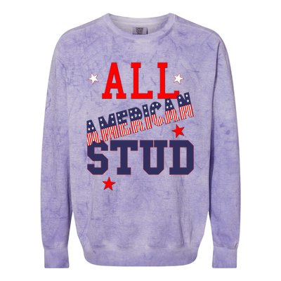 All American Stud Funny Stars Stripes Cool Independence Usa Funny Gift Colorblast Crewneck Sweatshirt