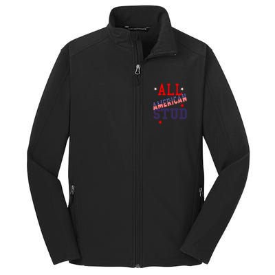 All American Stud Funny Stars Stripes Cool Independence Usa Funny Gift Core Soft Shell Jacket