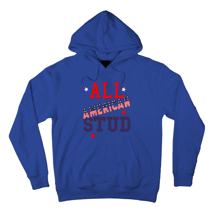 All American Stud Funny Stars Stripes Cool Independence Usa Funny Gift Hoodie