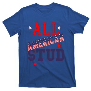 All American Stud Funny Stars Stripes Cool Independence Usa Funny Gift T-Shirt