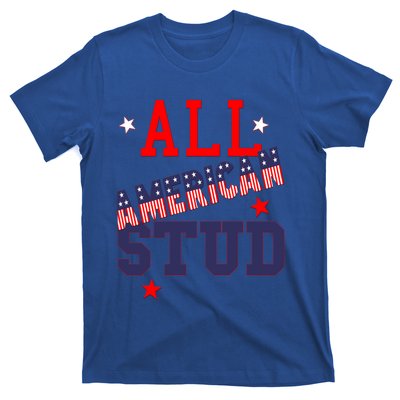 All American Stud Funny Stars Stripes Cool Independence Usa Funny Gift T-Shirt